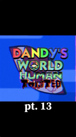 DANDY'S WORLD HUMAN TWISTED pt 13|🇮🇩 version|AU by me#dandysworld#dandyworldroblox#robloxdandysworld