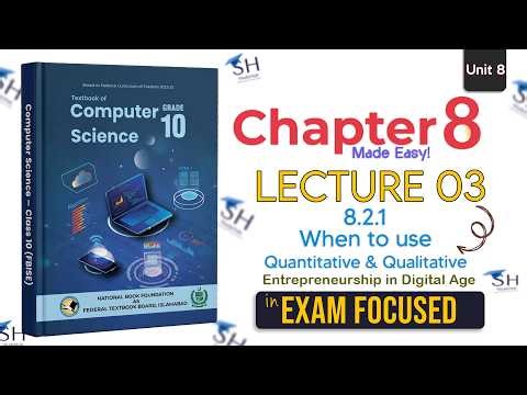 Class 10 Computer Science | Unit 8 Lecture 3 | When to use Quantitative and Qualitative | FBISE