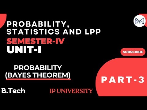 Probability (Bayes Theorem) | B.Tech | 4th Sem | Unit-I | Part-3 | IPU | Most Important Question