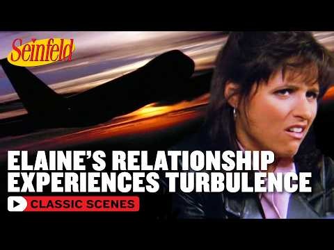 Elaine's Relationship Experiences Turbulence! | The Butter Shave | Seinfeld