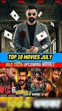 TOP 10 Upcoming Movies In July 2026 | Bollywood & Tollywood Films |