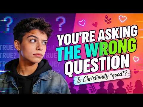 Why ‘Is Christianity True?’ Isn’t the Question Anymore