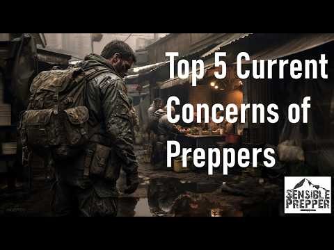 Top 5 Current Concerns of Preppers: Step to Take