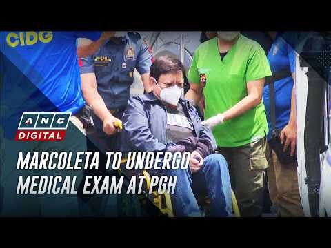 Marcoleta brought to PGH for independent medical examination | ANC