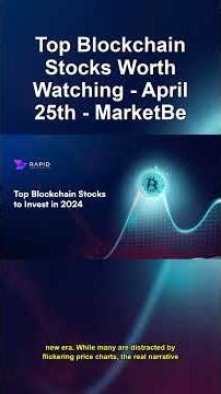 Top Blockchain Stocks Worth Watching - April 25th