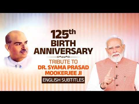 PM Modi's remarks on the 125th Janma Jayanti of Dr. Syama Prasad Mookerjee | English Subtitles