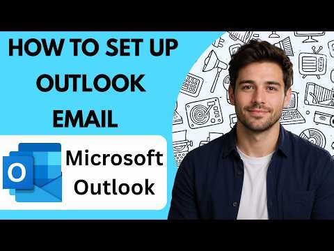 How to set up Outlook email Full Guide 2026