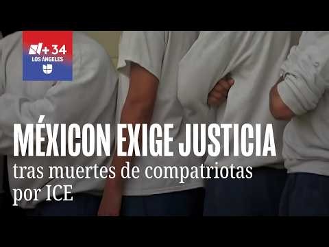 México anuncia acciones legales en EE.UU. por muertes de connacionales bajo custodia del ICE