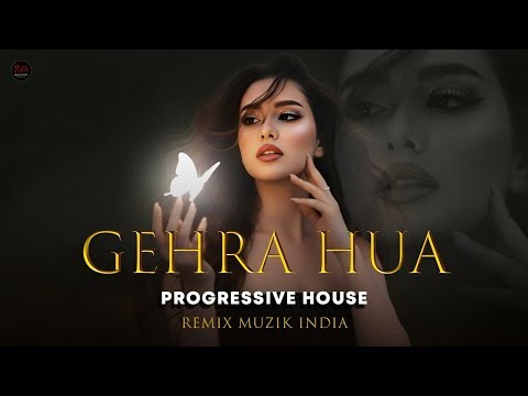 Gehra Hua | Remix | Progressive House | Arijit Singh | Dhurandhar | Remix Muzik India |