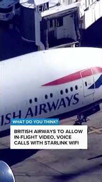 British Airways rolls out Starlink, allows passengers to make calls