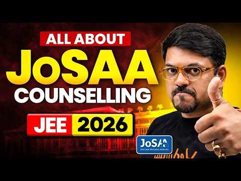 🔥All About JOSAA Counselling You Should Know | JEE Mains 2026 | NIT, IIT, GFTI, IIIT | Harsh Sir