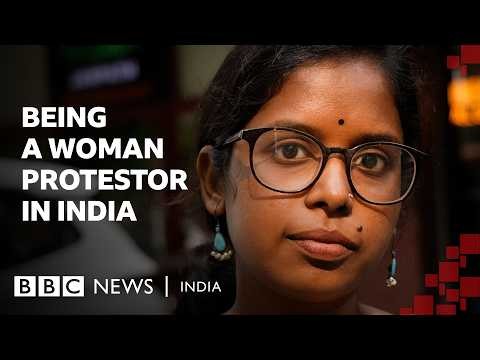 'They said we'll throw acid on you if you go to protest’: Being a woman protestor | BBC News India