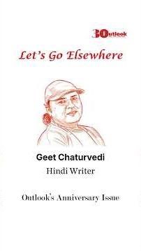 Outlook Magazine Anniversary | Where Is Elsewhere | Geet Chaturvedi