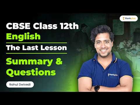 The Last Lesson | Summary & Questions | CBSE Class 12th | English | Rankplus