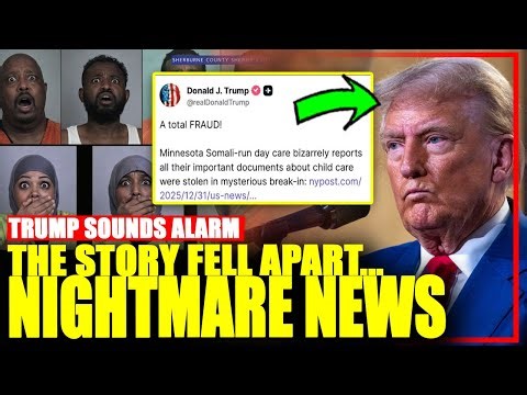 Trump Drops Nightmare News as Minnesota’s Childcare Fraud Collapses