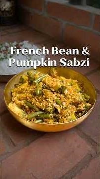 French Beans & Pumpkin | Sweet, Spicy & So Good!