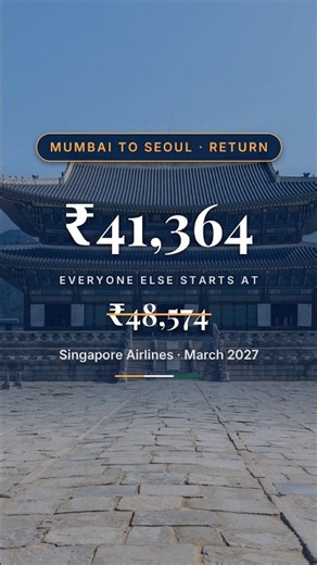 Mumbai to Seoul Return ₹41,364 | Singapore Airlines, March 2027