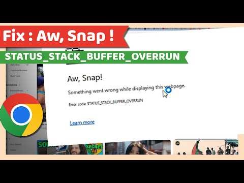 How to Fix STATUS_STACK_BUFFER_OVERRUN in Chrome | Aw, Snap Error