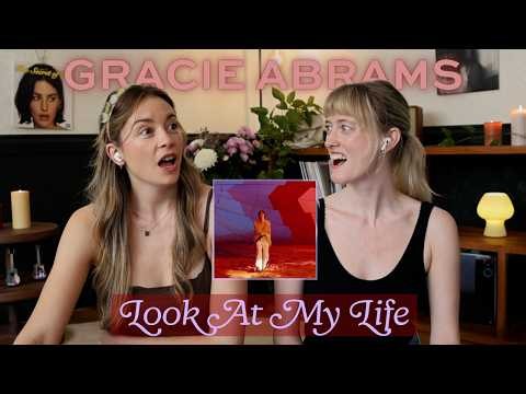 Song Reaction: Look At My Life ~ Gracie Abrams