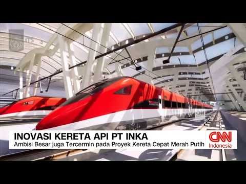Inovasi Kereta Api PT Inka