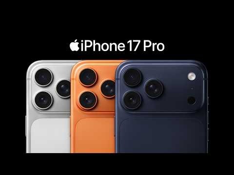 iPhone 17 Pro: The most powerful iPhone ever