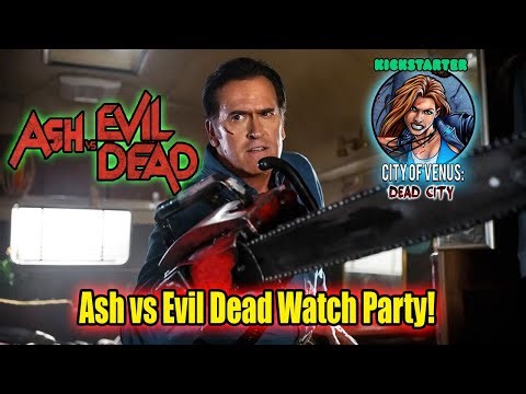 Watch Party! Ash vs Evil Dead Season 2!
