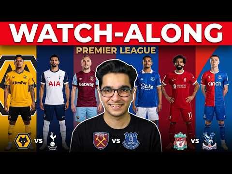 Wolves v Tottenham | Everton v West Ham | Liverpool v Palace LIVE WATCHALONG