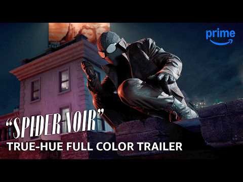 "Spider-Noir" - True-Hue Full Color Trailer | Prime Video