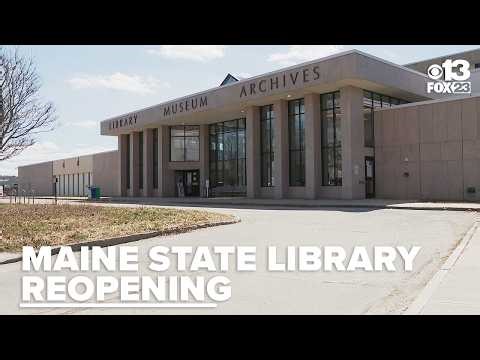 When will the Maine State Library and Museum reopen?