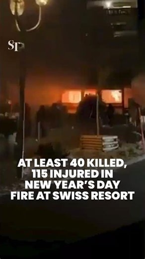 At least 40 killed, 115 injured in New Year’s Day fire at Swiss resort bar