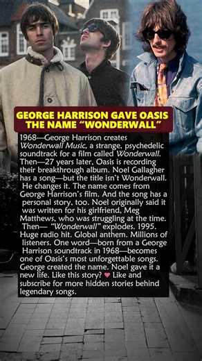 GEORGE HARRISON GAVE OASIS THE NAME “WONDERWALL”