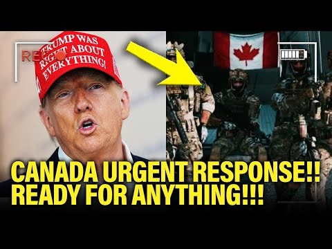 FURIOUS Canada RESPONDS STRONGLY to TRUMP INVASION