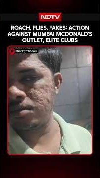 Mumbai News | Roach, Flies, Fakes: Action Against Mumbai McDonald's Outlet, Elite Clubs