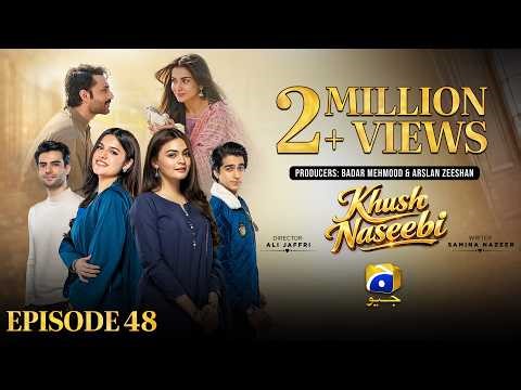 Khush Naseebi Episode 48 [Eng Sub] Tuba Anwar - Osama Tahir - Ahmed Rafique - 10th May 2026