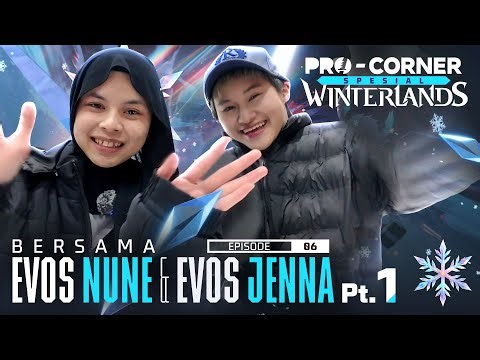 BOOYAH!! ❄️🥶 EVOS NUNE & JENNA MAIN DI WINTERLANDS | PRO CORNER SPESIAL WINTERLANDS - PART 1