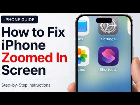 How to Fix iPhone Zoomed In Screen (Step-by-Step)