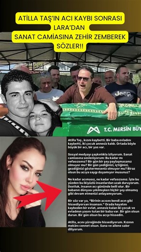 Atilla Taş’ın Acı Kaybı Sonrası Lara’dan Sanat camiasına zehir zemberek sözler!!