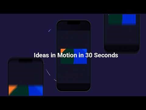Ideas in Motion in 30 Seconds
