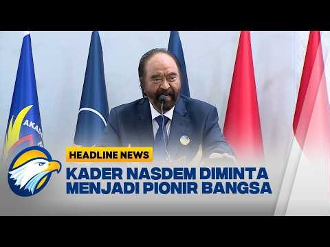 [HEADLINE NEWS, 30/10] Surya Paloh Minta Kader NasDem Jadi Pionir Keteladanan Bangsa