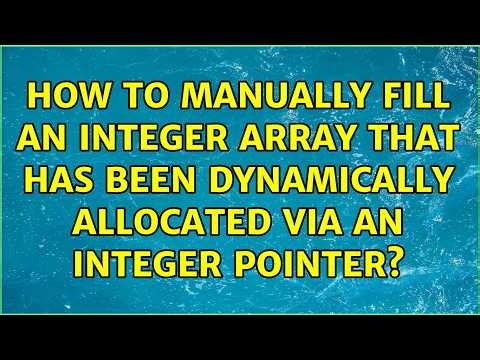 How to manually fill an integer array that has been dynamically allocated via an integer pointer?