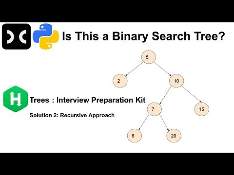 Trees: Is This a Binary Search Tree? | HackerRank | Trees | Recursion