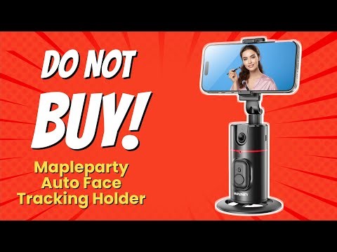 Mapleparty Auto Face Tracking Holder Review (9 Reasons NOT to Buy) 🔎🚫