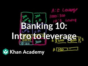 Banking 10: Introduction to leverage (bad sound)