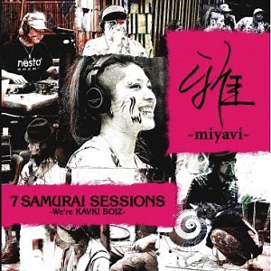 雅-miyavi- - 7 Samurai Sessions -We're Kavki Boiz-