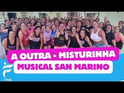 A OUTRA - MISTURINHA | MUSICAL SAN MARINO - COREOGRAFIA - FITCHÊ DANÇA - BAILÃO