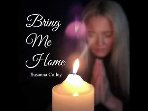 BRING ME HOME - Susanna Colley