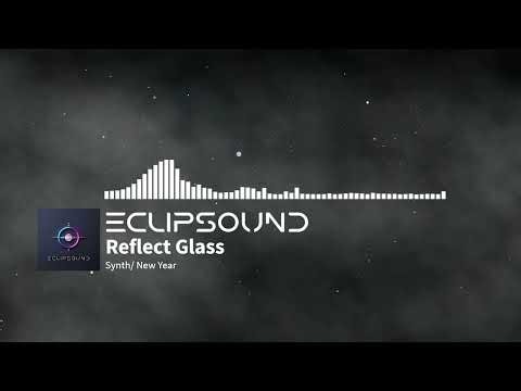 Reflect Glass – Synthwave Royalty-Free Soundtrack | ECLIPSOUND