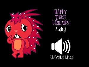 GJ Voice Lines - Flaky (Happy Tree Friends)