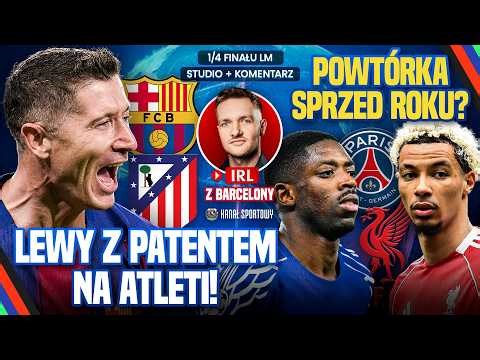 LEWANDOWSKI ZDJĘTY, BARCELONA PRZEGRAŁA Z ATLETICO! PSG – LIVERPOOL 2:0! ANALIZUJEMY LIGĘ MISTRZÓW!