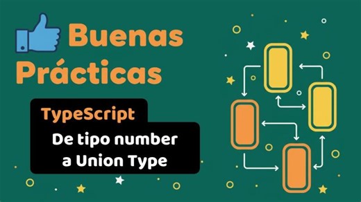 Buenas prácticas #4: De tipo number en TypeScript a Union Type | Daniel Arellano Aliaga